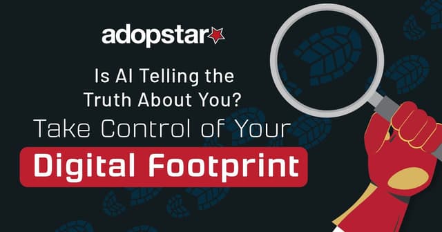 Is AI Telling the Truth About You? Managing Your Digital Footprint